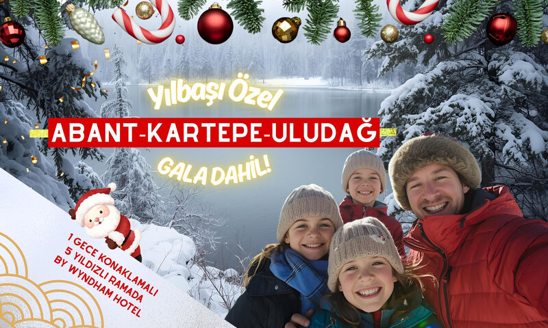 Yılbaşı Özel Abant-Kartepe-Uludağ Turu (1 Gece 2 Gün)