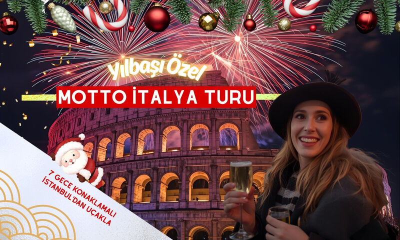YILBAŞI ÖZEL MOTTO İTALYA TURU Pegasus Havayolları ile 7 gece